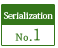 Serialization No.1
