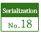 Serialization No.18