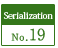 Serialization No.19