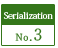 Serialization No.3